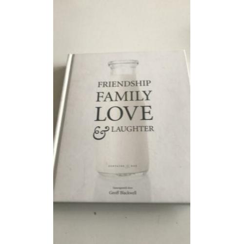 Friendship family love & laughter Geoff Blackwell/ fotoboek