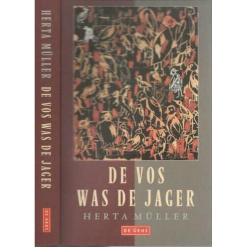 De Vos was de Jager Muller, Herta, Vertaald Ria van Hengel O