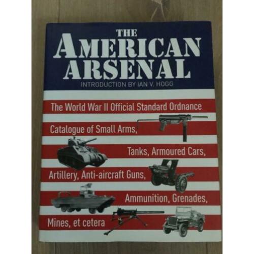The American arsenal - voertuigen, wapens en materiaal WO2