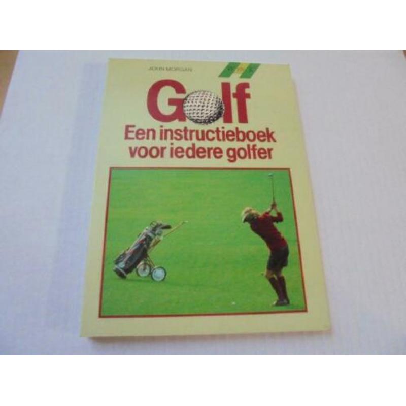 Golf. Een Instructieboek voor iedere Golfer. John Morgan.