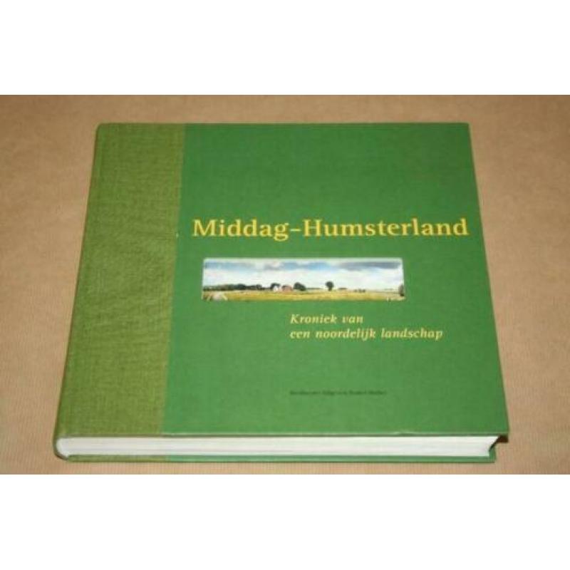 Middag-Humsterland - Kroniek van een noordelijk landschap