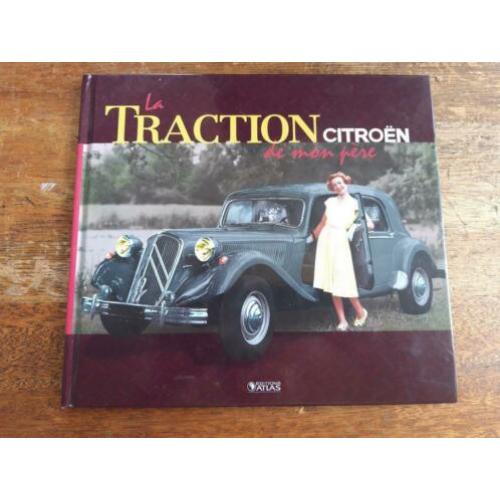 Citroen Traction Avant De mon pere editions Atlas TA