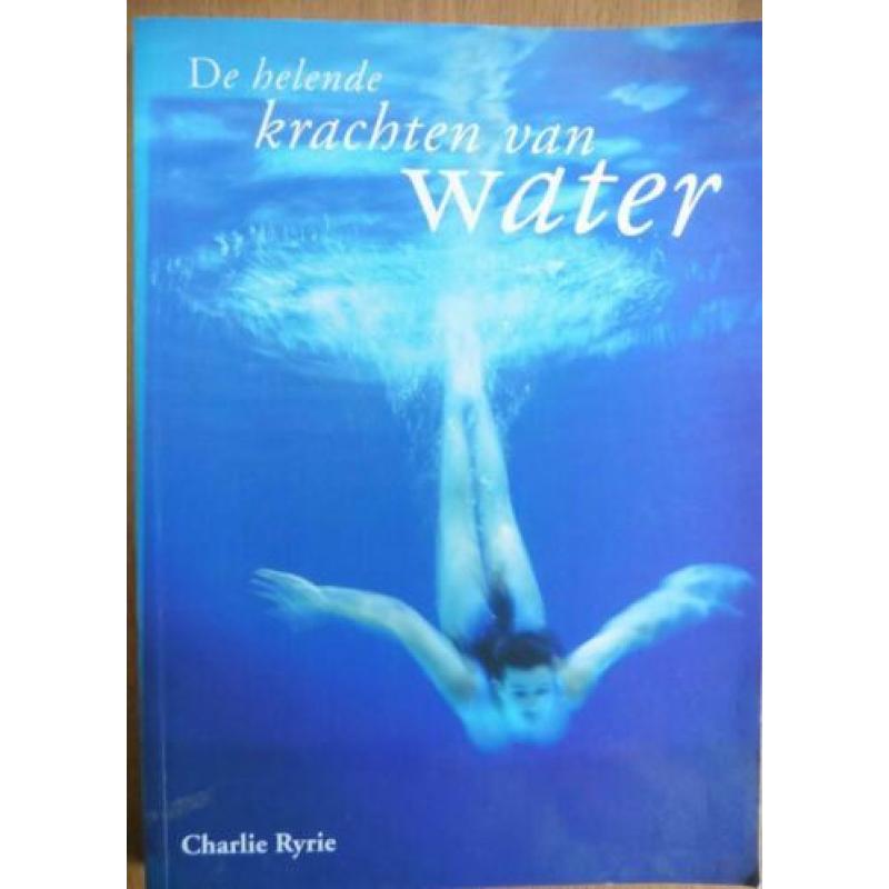 De helende krachten van water - Charlie Ryrie