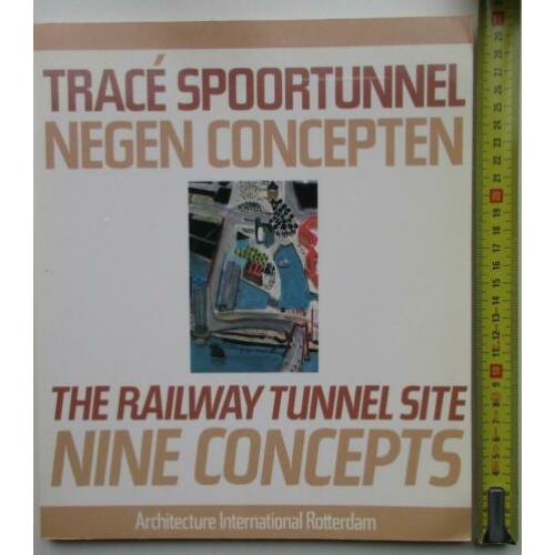 Rotterdam Spoortunnel 9 Concepten w.o. Koolhaas