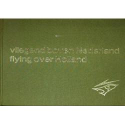 Vliegend boven Nederland / Flying over Holland [7e druk]
