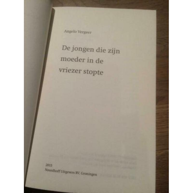 de jongen die zijn moeder in de vriezer stopte/AngeloVergeer