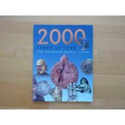 2000 years of York The archaeological story 1999 York