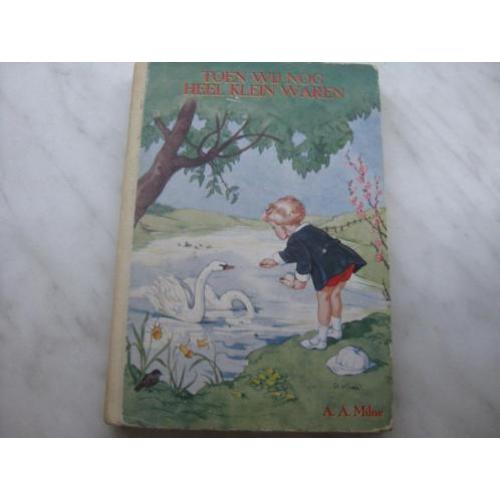 Oud boekje ( Toen wij nog heel klein waren ) A.A. Milne )