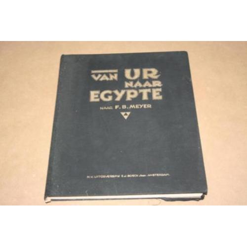 Van Ur naar Egypte - Circa 1920 - Met kleurenplaten !!