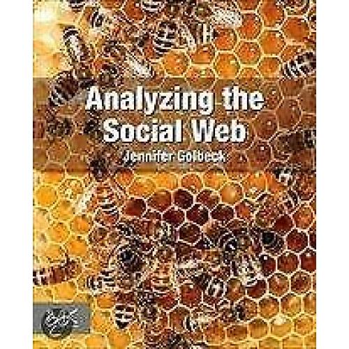 Analyzing the Social Web 9780124055315